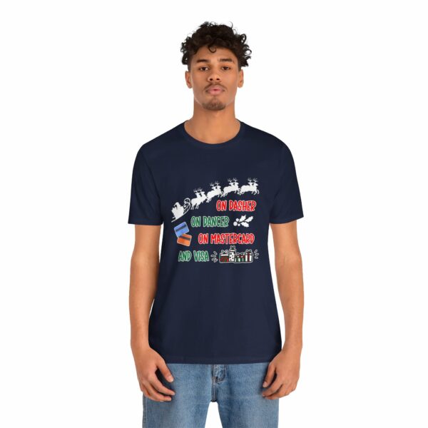 On Dasher On Dancer On Master Card and Visa - Funny Christmas Holiday Shirt | 862849490204610961 2048 4