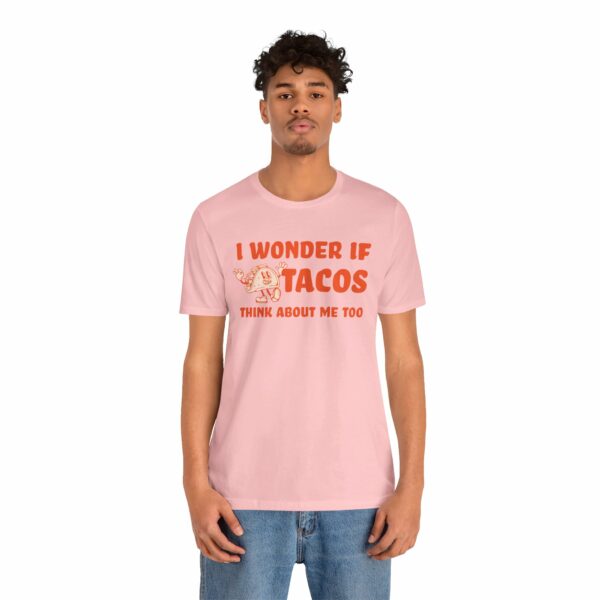 I Wonder If Tacos Think About Me Too | Short Sleeve Funny Taco T-shirt Thinking About Tacos | 8881950813720421338 2048