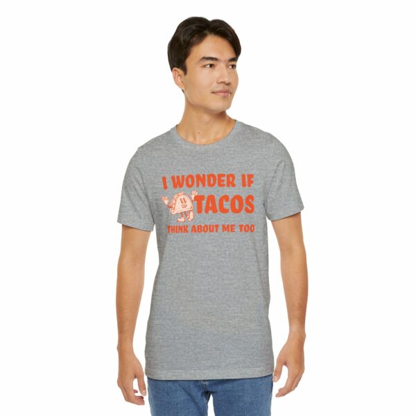 I Wonder If Tacos Think About Me Too | Short Sleeve Funny Taco T-shirt Thinking About Tacos | 9009453042087873916 2048