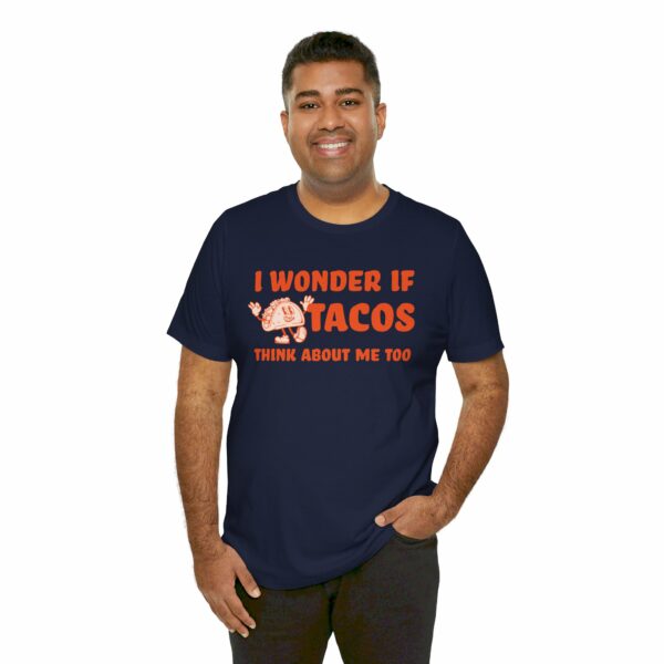 I Wonder If Tacos Think About Me Too | Short Sleeve Funny Taco T-shirt Thinking About Tacos | 9476344506333685935 2048