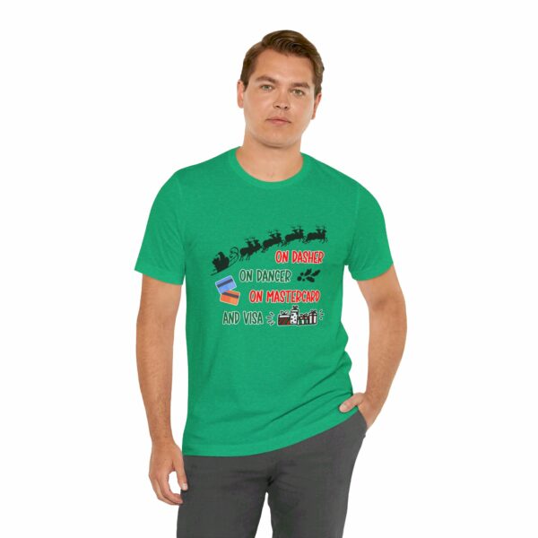 On Dasher On Dancer On Master Card and Visa - Funny Christmas Holiday Shirt | 964343531684700886 2048 6