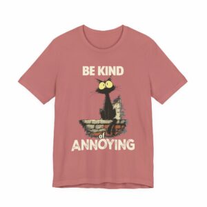 Franknicitees Custom T-Shirts 15 Be Kind of Annoying Cat Tee | Funny Cat Illustration T-Shirt