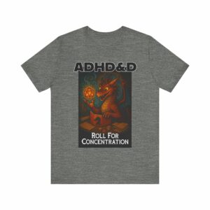 ADHD&D Roll for Concentration D20 Dragon Tee | RPG Dice Shirt